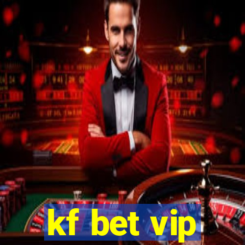 kf bet vip